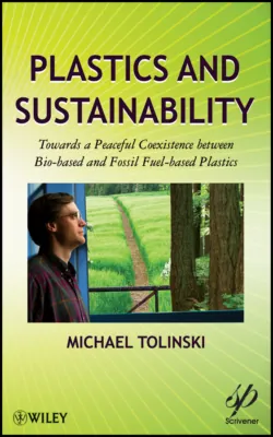 Plastics and Sustainability. Towards a Peaceful Coexistence between Bio-based and Fossil Fuel-based Plastics - Michael Tolinski