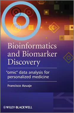 Bioinformatics and Biomarker Discovery. Omic Data Analysis for Personalized Medicine - Francisco Azuaje Bioinformatics and Biomarker Discovery. Omic Data Analysis for Personalized Medicine - Francisco Azuaje