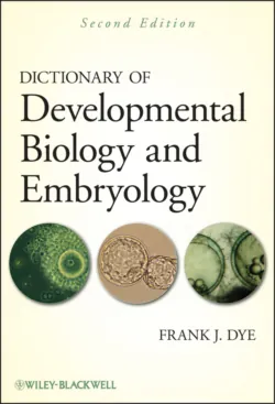 Dictionary of Developmental Biology and Embryology - Frank Dye