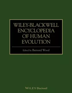 Wiley-Blackwell Encyclopedia of Human Evolution - Bernard Wood Wiley-Blackwell Encyclopedia of Human Evolution - Bernard Wood