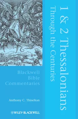 1 and 2 Thessalonians Through the Centuries - Anthony Thiselton