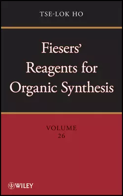 Fiesers′ Reagents for Organic Synthesis, Volume 26, Tse-lok  Ho аудиокнига. ISDN31236729