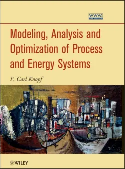 Modeling, Analysis and Optimization of Process and Energy Systems - F. Knopf