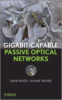 Gigabit-capable Passive Optical Networks - D. Hood Gigabit-capable Passive Optical Networks - D. Hood