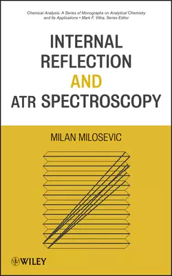 Internal Reflection and ATR Spectroscopy - Milan Milosevic Internal Reflection and ATR Spectroscopy - Milan Milosevic