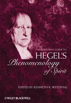 The Blackwell Guide to Hegel′s Phenomenology of Spirit - Kenneth Westphal The Blackwell Guide to Hegel′s Phenomenology of Spirit - Kenneth Westphal
