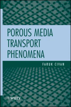 Porous Media Transport Phenomena - Faruk Civan