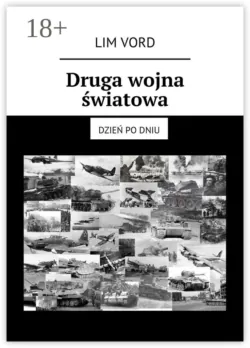 Druga wojna światowa. Dzień po dniu - Lim Vord