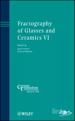 Fractography of Glasses and Ceramics VI - Wightman Marlene