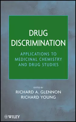 Drug Discrimination. Applications to Medicinal Chemistry and Drug Studies - Young Richard Drug Discrimination. Applications to Medicinal Chemistry and Drug Studies - Young Richard
