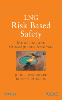 LNG Risk Based Safety. Modeling and Consequence Analysis - Pitbaldo Robin