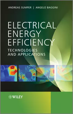 Electrical Energy Efficiency. Technologies and Applications - Sumper Andreas Electrical Energy Efficiency. Technologies and Applications - Sumper Andreas