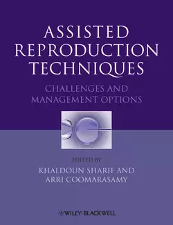 Assisted Reproduction Techniques. Challenges and Management Options - Coomarasamy Arri