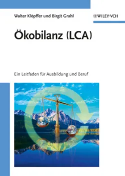 Ökobilanz (LCA). Ein Leitfaden für Ausbildung und Beruf - Grahl Birgit