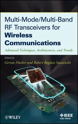 Multi-Mode / Multi-Band RF Transceivers for Wireless Communications. Advanced Techniques, Architectures, and Trends - Hueber Gernot