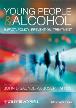 Young People and Alcohol. Impact, Policy, Prevention, Treatment - Rey Joseph