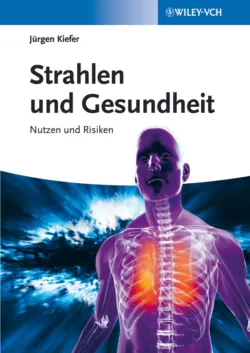 Strahlen und Gesundheit. Nutzen und Risiken - Jurgen Kiefer