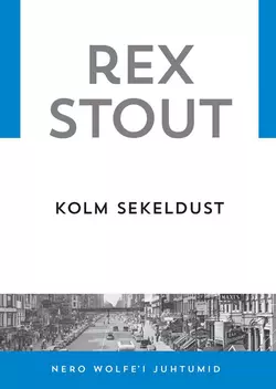 Kolm sekeldust Rex Stout