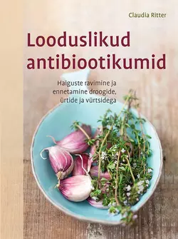 Looduslikud antibiootikumid Клаудия Риттер