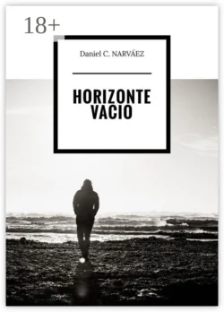 Horizonte Vacio, Daniel C. NARVÁEZ