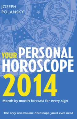 Your Personal Horoscope 2014: Month-by-month forecasts for every sign - Joseph Polansky
