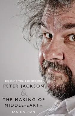 Anything You Can Imagine: Peter Jackson and the Making of Middle-earth, Ian Nathan Anything You Can Imagine: Peter Jackson and the Making of Middle-earth, Ian Nathan