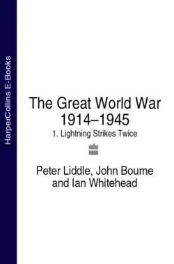 The Great World War 1914–1945: 1. Lightning Strikes Twice, John Bourne The Great World War 1914–1945: 1. Lightning Strikes Twice, John Bourne