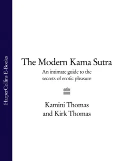 The Modern Kama Sutra: An Intimate Guide to the Secrets of Erotic Pleasure, Kirk Thomas The Modern Kama Sutra: An Intimate Guide to the Secrets of Erotic Pleasure, Kirk Thomas