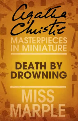 Death by Drowning: A Miss Marple Short Story - Агата Кристи