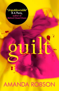 Guilt: The Sunday Times best selling psychological thriller that you need to read in 2018, Amanda  Robson audiobook. ISDN39752593