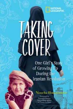 Taking Cover: One Girls Story of Growing Up During the Iranian Revolution, National Kids