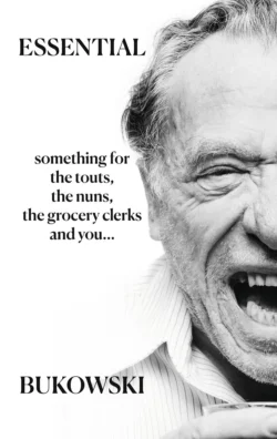Essential Bukowski: Poetry, Чарльза Буковски аудиокнига. ISDN39759097