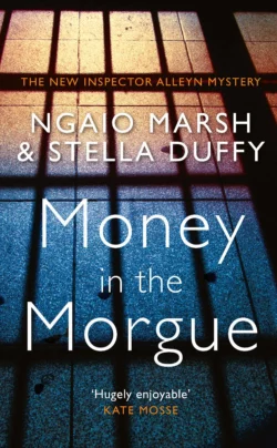 Money in the Morgue: The New Inspector Alleyn Mystery - Stella Duffy