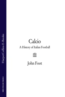 Calcio: A History of Italian Football - John Foot