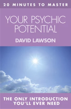 20 MINUTES TO MASTER … YOUR PSYCHIC POTENTIAL David Lawson