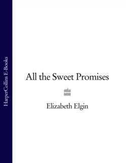 All the Sweet Promises Elizabeth Elgin