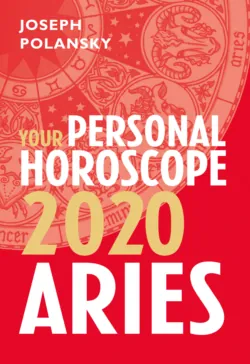 Aries 2020: Your Personal Horoscope - Joseph Polansky