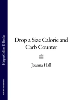 Drop a Size Calorie and Carb Counter - Joanna Hall Drop a Size Calorie and Carb Counter - Joanna Hall