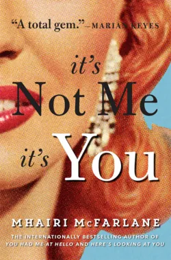 Mhairi McFarlane 3-Book Collection: You Had Me at Hello, Here’s Looking at You and It’s Not Me, It’s You, Mhairi McFarlane audiobook. ISDN39754329