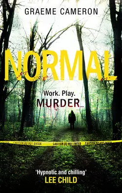 Normal: The Most Original Thriller Of The Year Graeme Cameron