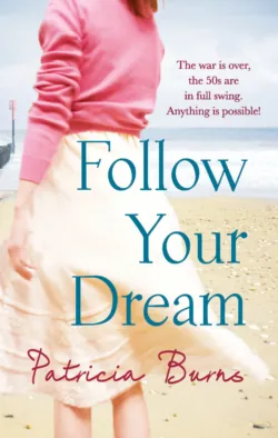 Follow Your Dream - Patricia Burns