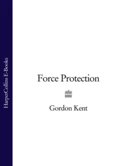 Force Protection - Gordon Kent Force Protection - Gordon Kent