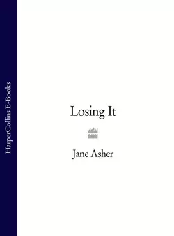 Losing It - Jane Asher Losing It - Jane Asher
