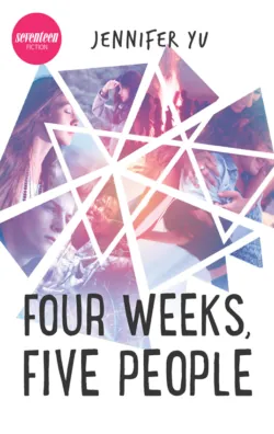 Four Weeks, Five People - Jennifer Yu