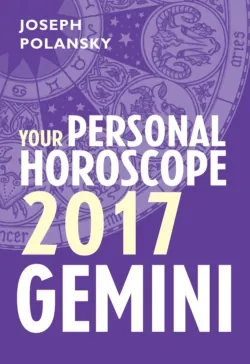 Gemini 2017: Your Personal Horoscope - Joseph Polansky