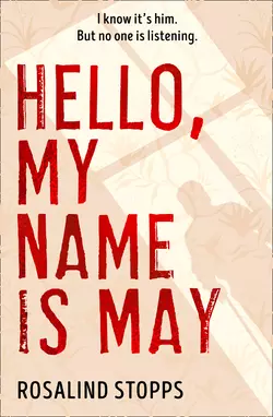 Hello, My Name is May - Rosalind Stopps Hello, My Name is May - Rosalind Stopps