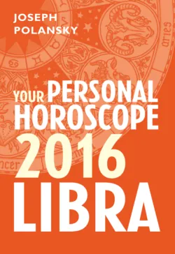Libra 2016: Your Personal Horoscope - Joseph Polansky Libra 2016: Your Personal Horoscope - Joseph Polansky
