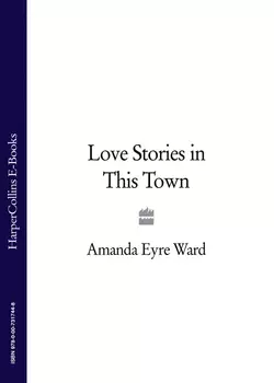 Love Stories in This Town - Amanda Ward