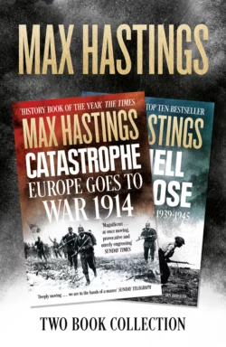 Max Hastings Two-Book Collection: All Hell Let Loose and Catastrophe, Макс Хейстингс