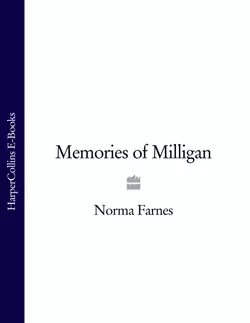 Memories of Milligan - Norma Farnes Memories of Milligan - Norma Farnes